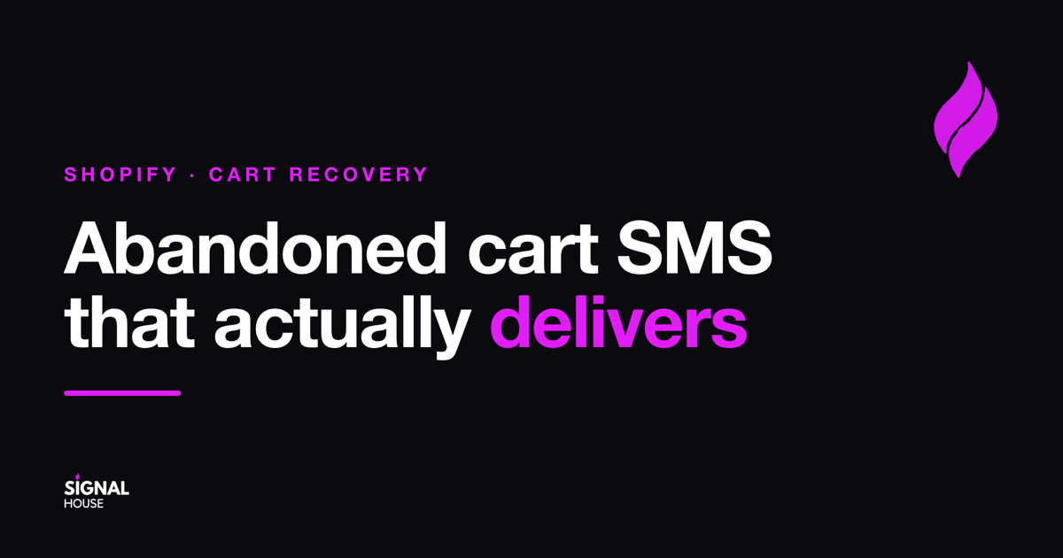 Dark hero banner: large white text reads 'Abandoned cart SMS that actually delivers' with 'delivers' in purple; small pink header 'Shopify • Cart Recovery'; purple flame logo at top-right; Signal House logo bottom-left.